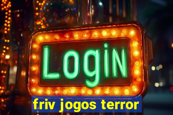 friv jogos terror